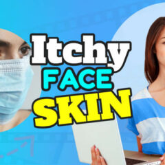 Image shows text: "Itchy Face Skin".